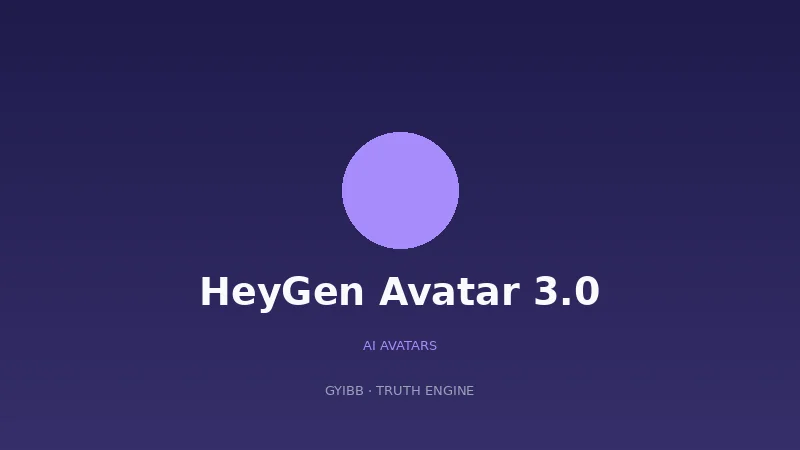 HeyGen Avatar 3.0